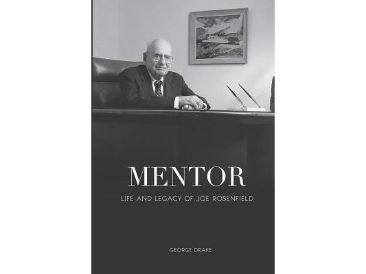 Mentor: Life and Legacy of Joe Rosenfield