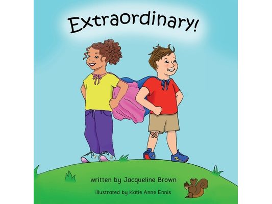 Extraordinary: A children's picture book about God's Extraordinary love for each of us.