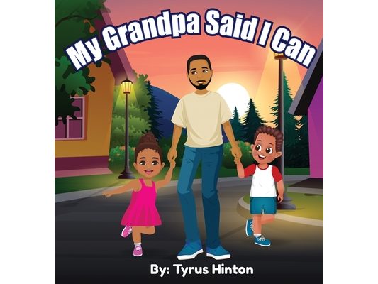 My Grandpa Said I Can