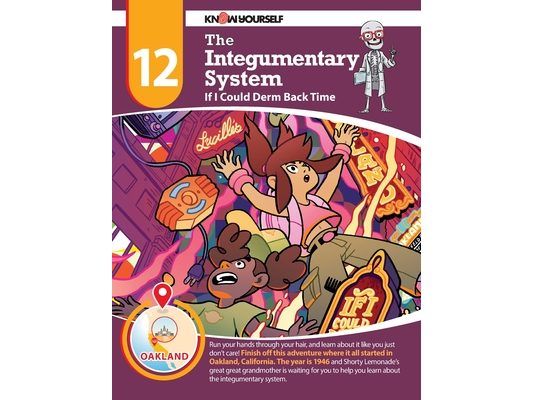 The Integumentary System: If I Could Derm Back Time - Adventure 12