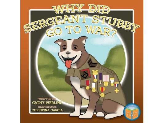 Why Did Sergeant Stubby Go to War?