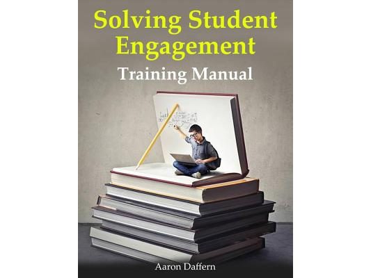 Solving Student Engagement: Training Manual