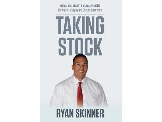 Taking Stock: Protect Your Wealth and Create Reliable Income for a Happy and Secure Retirement