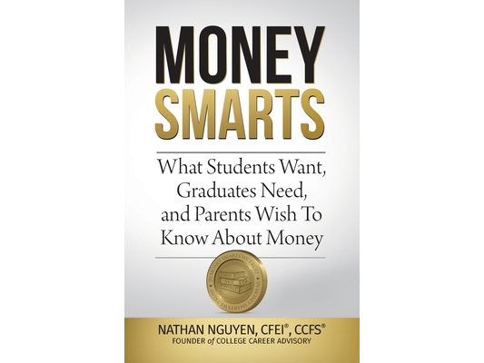 Money Smarts: What Students Wants, Graduates Need, and Parents Wish To Know About Money