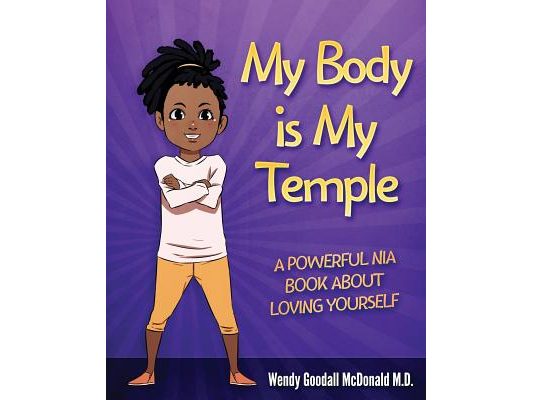My Body is My Temple: A Powerful Nia Book About Loving Yourself
