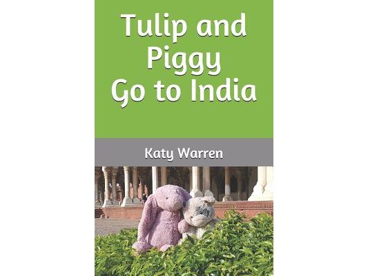 Tulip and Piggy Go to India