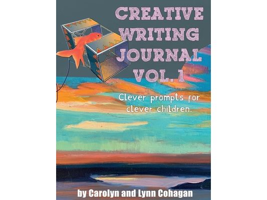 Creative Writing Journal: Clever Prompts for Clever Children
