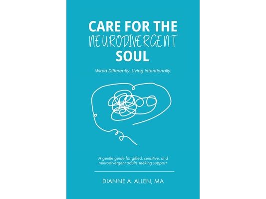 Care For The Neurodivergent Soul