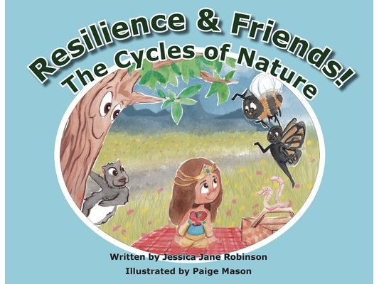 Resilience & Friends: The Cycles of Nature