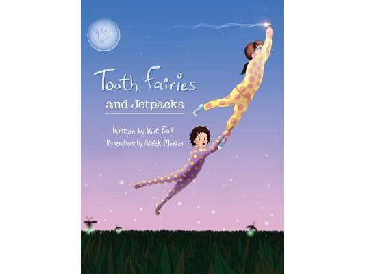 Tooth Fairies and Jetpacks