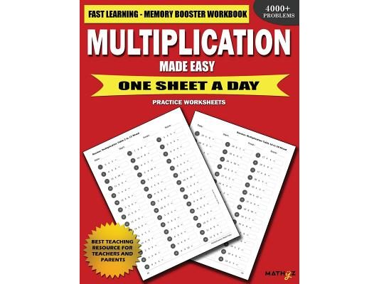 Multiplication Made Easy: Fast Learning Memory Booster Workbook One Sheet A Day Practice Worksheets