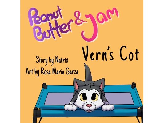 Peanut Butter and Jam: Vern's Cot