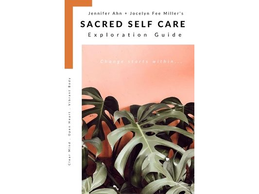 Sacred Self Care Exploration Guide: Change starts within...
