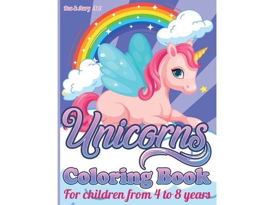 Unicorns Coloring Book: ACTIVITY BOOK for CHILDRENS from 4 to 8 years