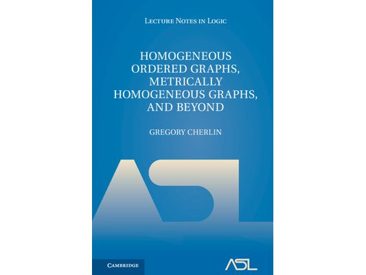 Homogeneous Ordered Graphs, Metrically Homogeneous Graphs, and Beyond 2 Volume Hardback Set