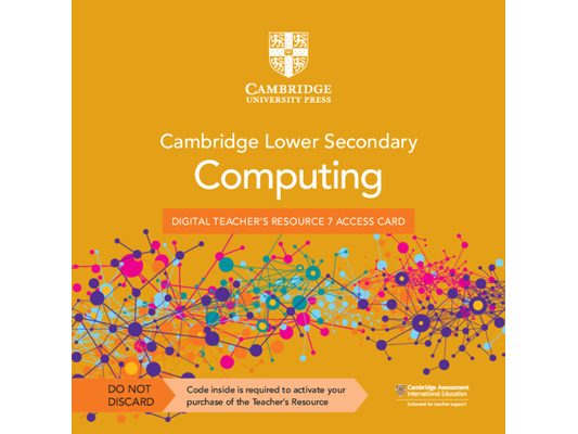 Cambridge Lower Secondary Computing Digital Teacher's Resource 7 Access Card
