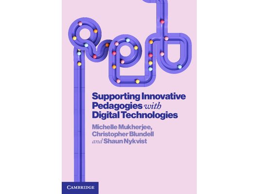Supporting Innovative Pedagogies with Digital Technologies
