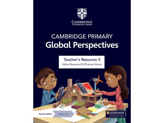 Cambridge Primary Global Perspectives Teacher's Resource 5 with Digital Access