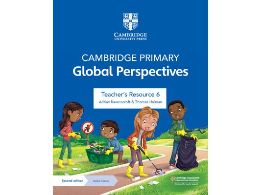 Cambridge Primary Global Perspectives Teacher's Resource 6 with Digital Access