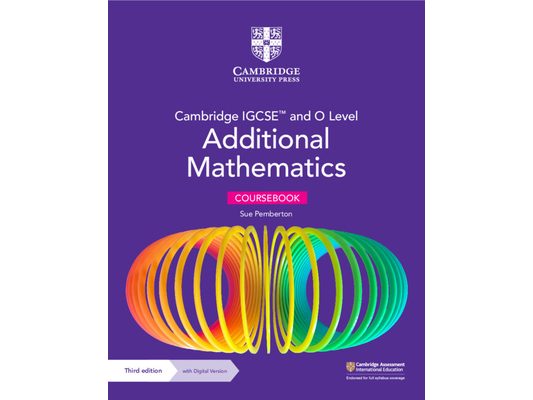 Cambridge Igcse(tm) and O Level Additional Mathematics Coursebook with Digital Version (2 Years' Access) [With Access Code]