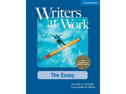 Writers at Work the Essay, Student's Book with Digital Pack