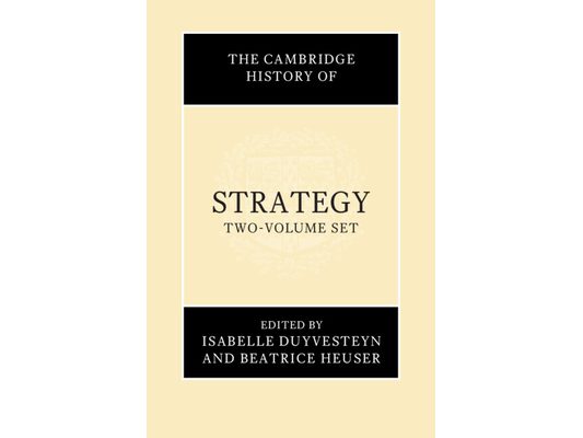 The Cambridge History of Strategy 2 Volume Hardback Set