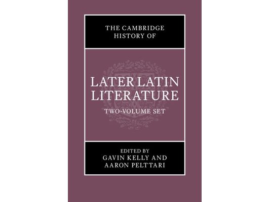 The Cambridge History of Later Latin Literature 2 Volume Hardback Set