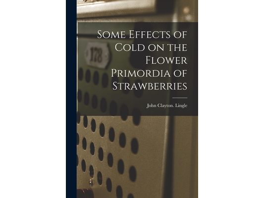 Some Effects of Cold on the Flower Primordia of Strawberries