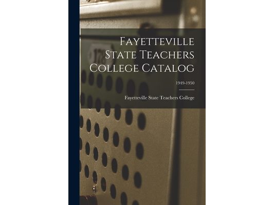 Fayetteville State Teachers College Catalog; 1949-1950