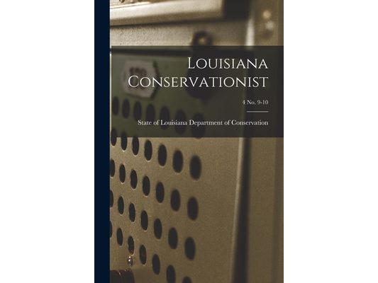 Louisiana Conservationist; 4 No. 9-10