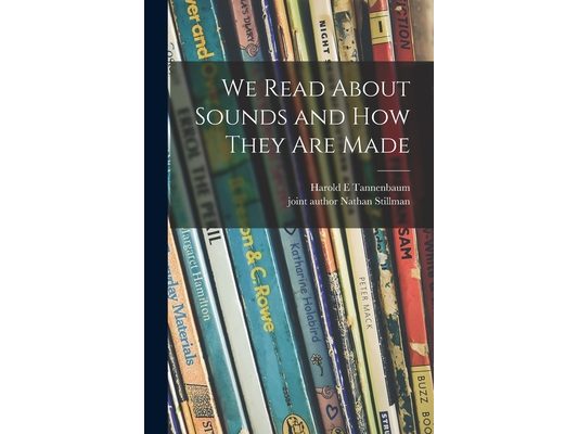 We Read About Sounds and How They Are Made