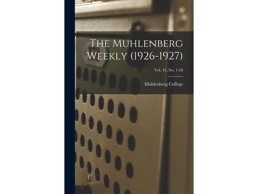 The Muhlenberg Weekly (1926-1927); Vol. 45, no. 1-28