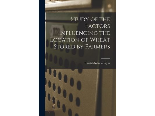 Study of the Factors Influencing the Location of Wheat Stored by Farmers