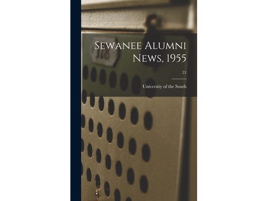 Sewanee Alumni News, 1955; 21