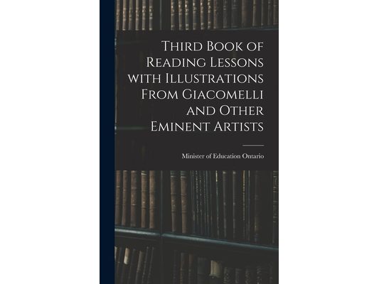 Third Book of Reading Lessons With Illustrations From Giacomelli and Other Eminent Artists