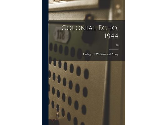 Colonial Echo, 1944; 46
