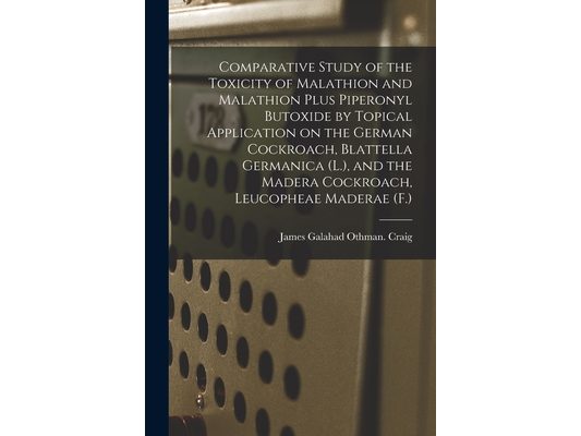 Comparative Study of the Toxicity of Malathion and Malathion Plus Piperonyl Butoxide by Topical Application on the German Cockroach, Blattella Germani