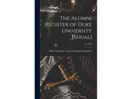 The Alumni Register of Duke University [serial]; 12 (1926)
