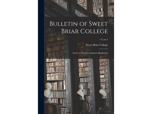 Bulletin of Sweet Briar College: Letter to Students, Students Registered; v.9, no.5