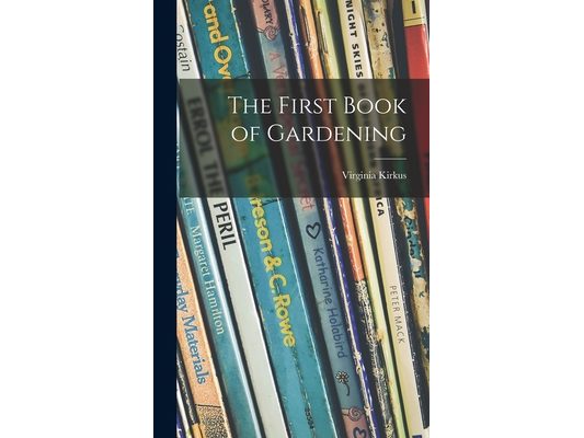 The First Book of Gardening