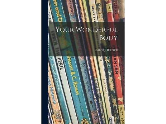 Your Wonderful Body
