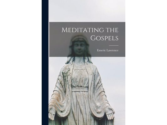 Meditating the Gospels