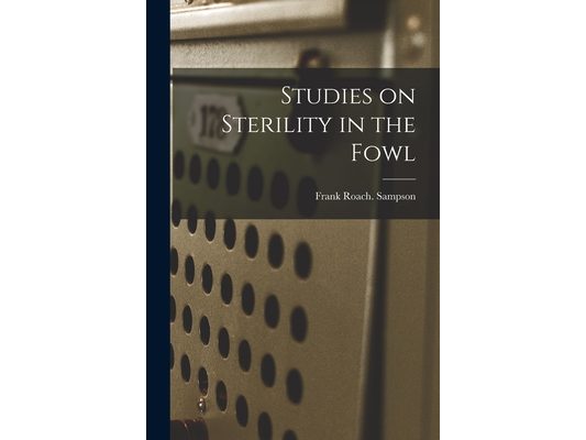 Studies on Sterility in the Fowl