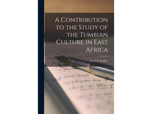 A Contribution to the Study of the Tumbian Culture in East Africa