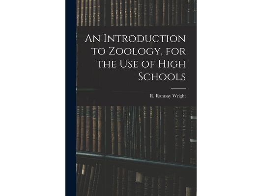 An Introduction to Zoology, for the Use of High Schools
