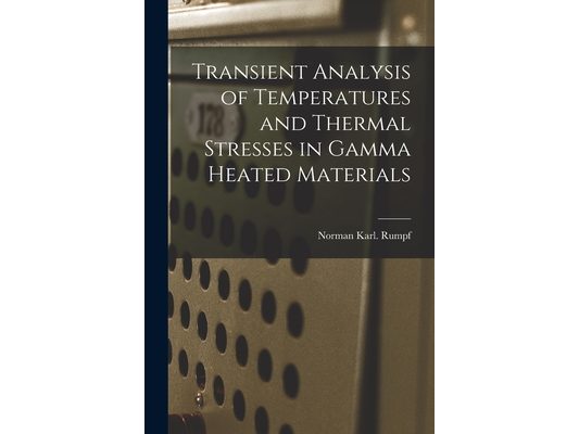 Transient Analysis of Temperatures and Thermal Stresses in Gamma Heated Materials