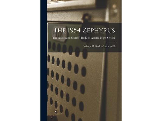 The 1954 Zephyrus; Volume 57; Student Life at AHS