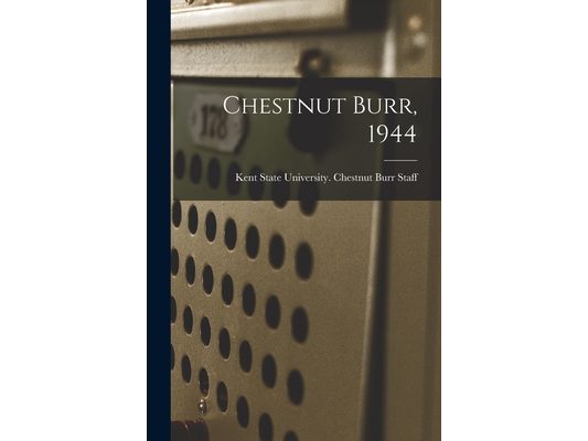 Chestnut Burr, 1944