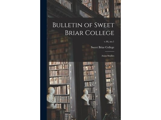 Bulletin of Sweet Briar College: Asian Studies; v.46, no.1