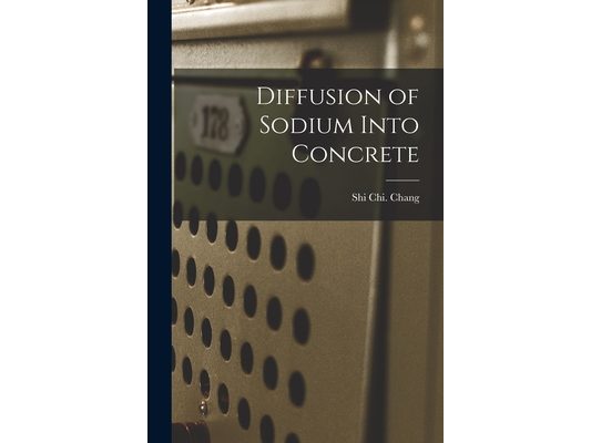 Diffusion of Sodium Into Concrete